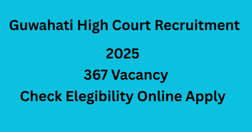 Gauhati High Court Recruitment 2025