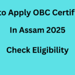 How to Apply OBC Certificate in Assam 2025